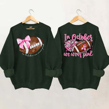 In October We Wear Pink Football Sweatshirt