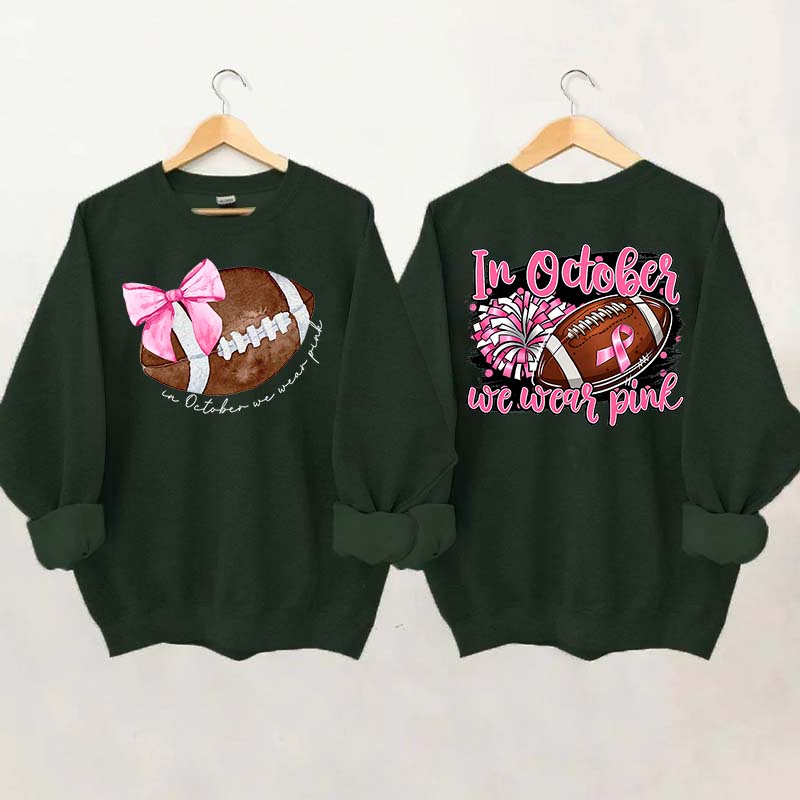 In October We Wear Pink Football Sweatshirt