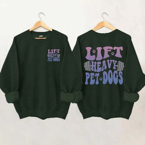 Lift Heavy Pet Dogs Fitness SweatShirt