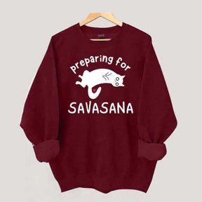 Preparing for Savasana Yoga Lovers Sweatshirt