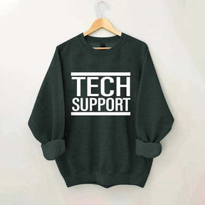 Tech Support Sweatshirt