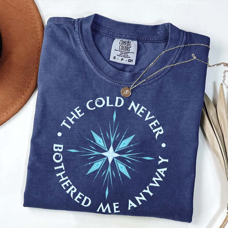 The Cold Never Bothered Me Anyway T-Shirt