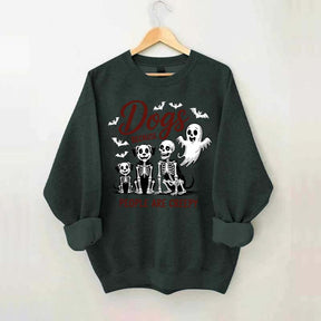 Dogs Because People Are Creepy Funny Skeleton Sweatshirt