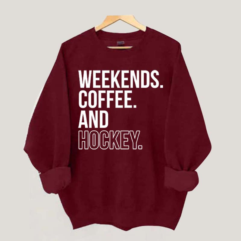 Weekend Coffee and Hockey Sweatshirt