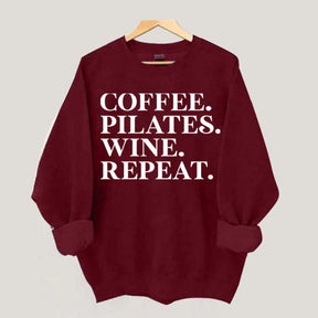 Coffee Pilates Wine Repeat Sweatshirt
