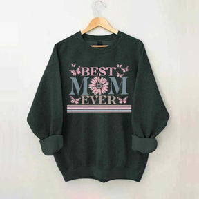 Happy Mother's Day Best Mom Ever Sweatshirt