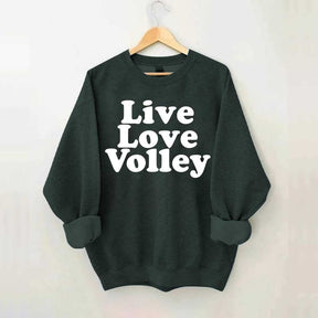 Live Love Volley Volleyball Sweatshirt