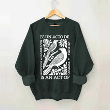 Migration Is An Act Of Courage Sweatshirt