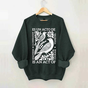 Migration Is An Act Of Courage Sweatshirt