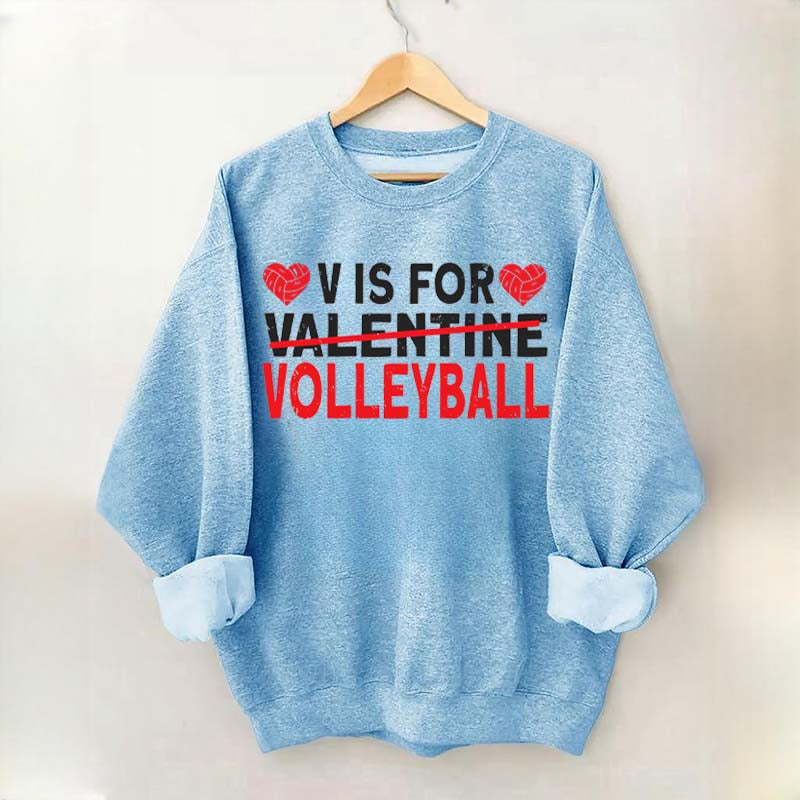 V is for Volleyball Valentines Day Sweatshirt