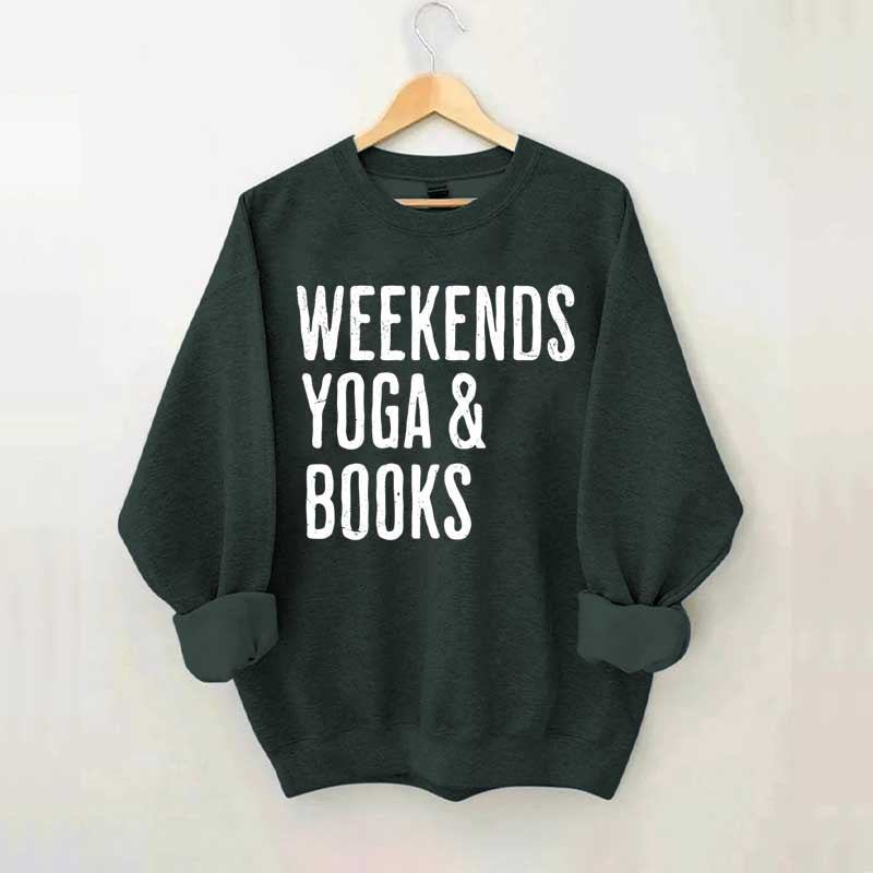 Weekends Yoga and Books Sweatshirt