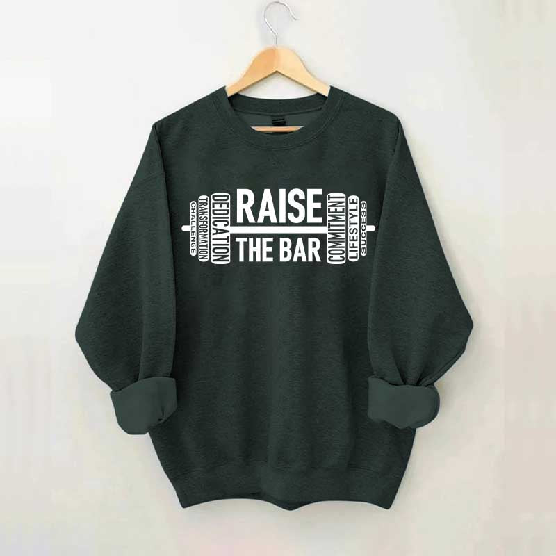 Raise The Bar Weight Lifting Sweatshirt
