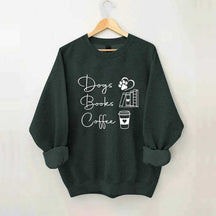 Coffee Books and Dogs Sweatshirt