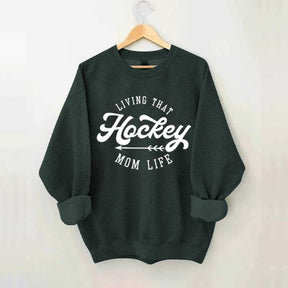 Living That Mom Life Hockey Sweatshirt