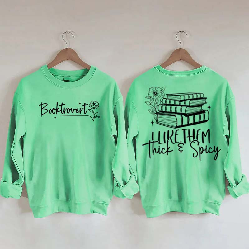 I Like Them Thick & Spicy Romance Sweatshirt