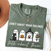 Don't Ghost Your Feelings T-Shirt