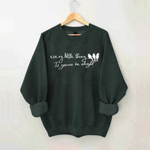 Every Little Thing Gonna Be Alright Sweatshirt