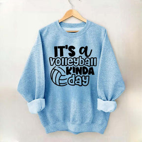 It's A Volleyball Kinda Day Sweatshirt