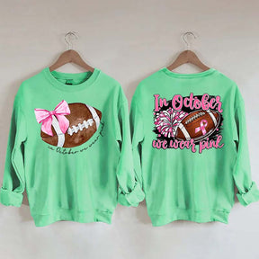 In October We Wear Pink Football Sweatshirt