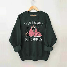 Even Baddies Get Saddies Hoodie Funny Raccoon Sweatshirt