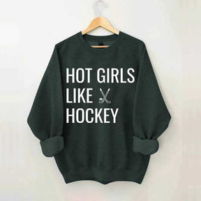 Hot Girls Like Hockey Sweatshirt