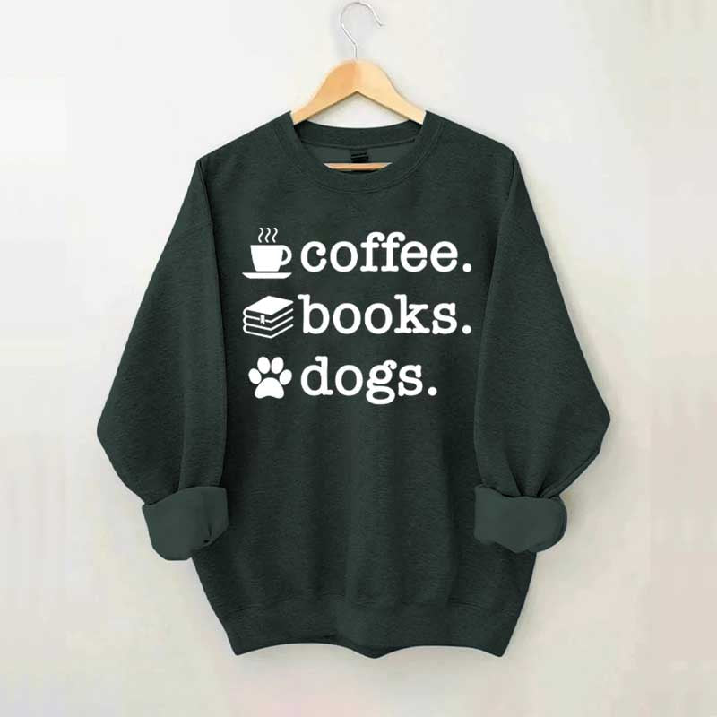 Coffee Books Dogs Sweatshirt