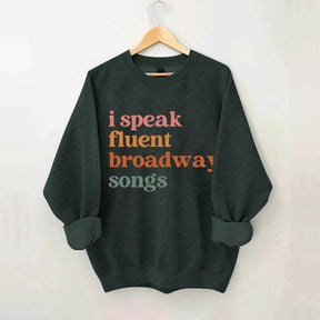 I Speak Fluent Broadway Songs Retro Music Sweatshirt