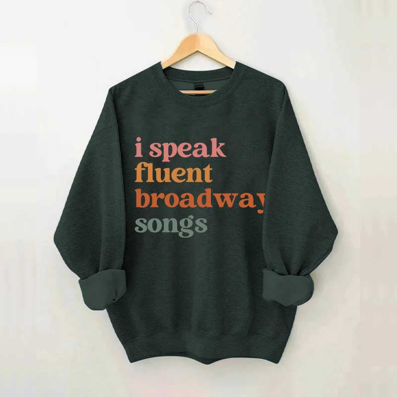 I Speak Fluent Broadway Songs Retro Music Sweatshirt