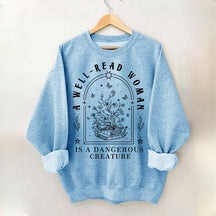 Well Read Woman Is A Dangerous Creature Sweatshirt