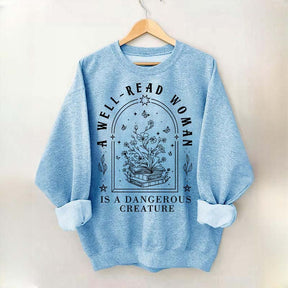 Well Read Woman Is A Dangerous Creature Sweatshirt