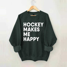 Hockey Makes Me Happy Funny Sweatshirt