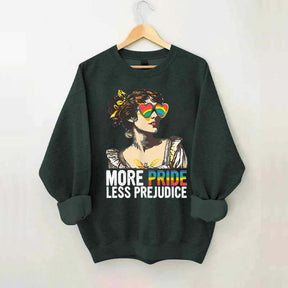 More Pride Less Prejudice Sweatshirt