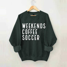 Weekend Coffee Soccer Mom Sweatshirt