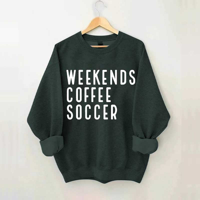 Weekend Coffee Soccer Mom Sweatshirt