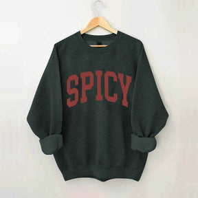 Spicy Funny Sweatshirt