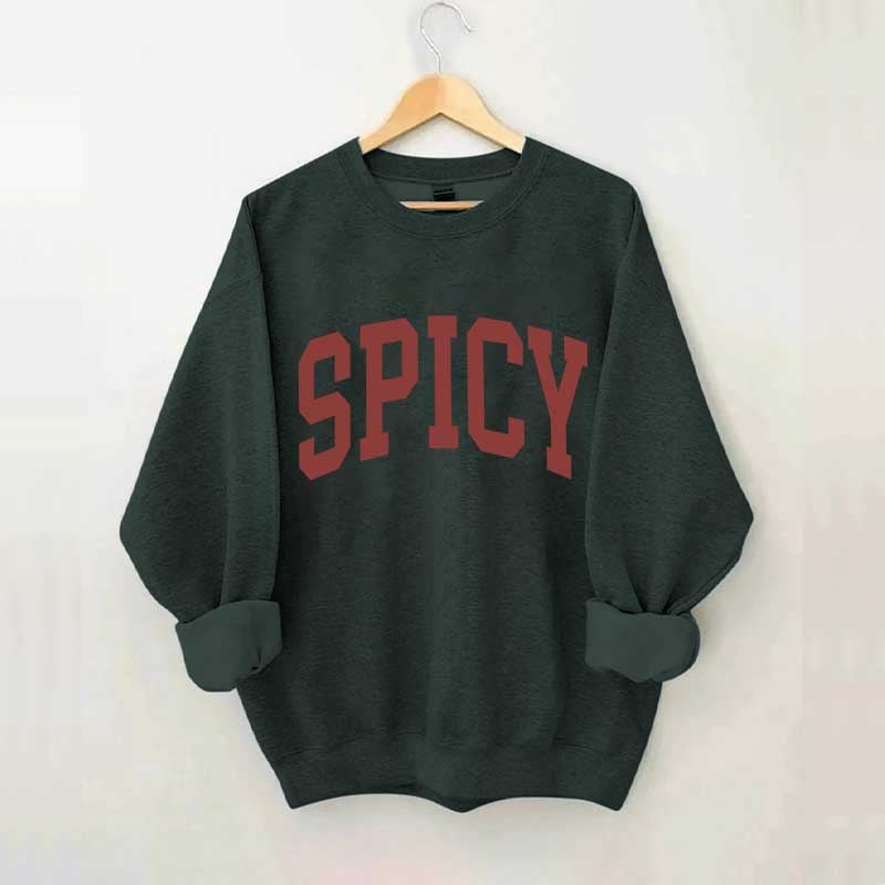Spicy Funny Sweatshirt