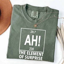 Ah! the Element of Surprise T-Shirt