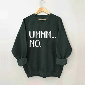 Ummm... No Sweatshirt