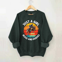 Just A Girl Who Loves Jesus And Horses Sweatshirt