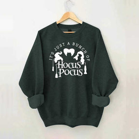 It's Just a Bunch of Hocus Pocus Sweatshirt