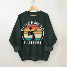 Keep Calm And Play Volleyball Vintage Sweatshirt
