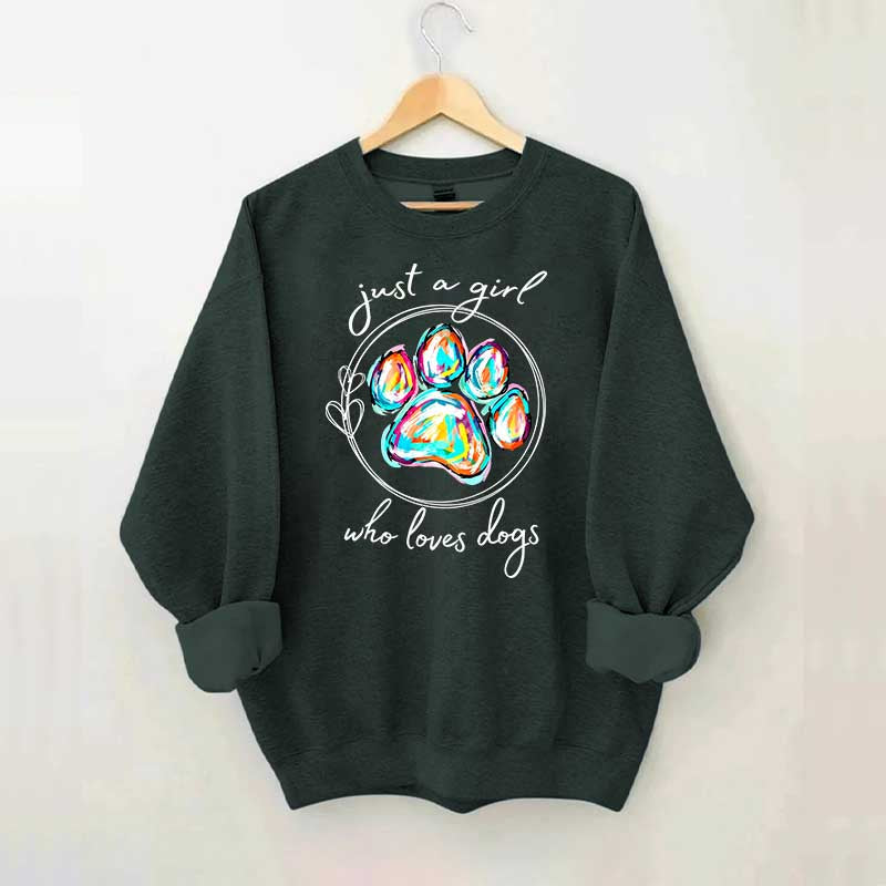Just a Girl Who Loves Dogs  Animal Lover Sweatshirt
