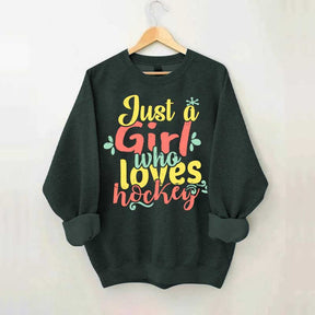 Just Girl Who Loves Hockey Sweatshirt