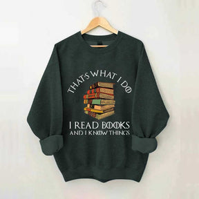 Retro That's What I Do I Read Books And I Know Things Sweatshirt
