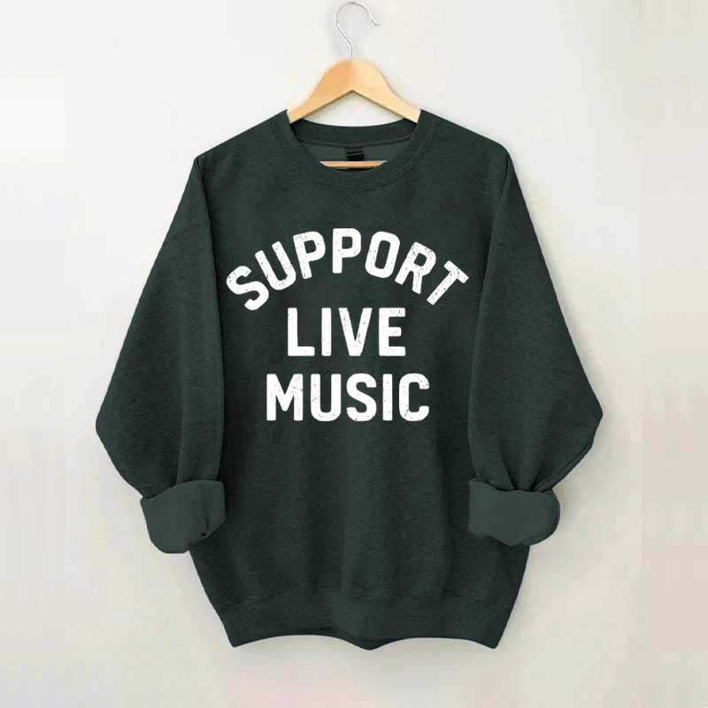 Support Live Music Vintage Sweatshirt