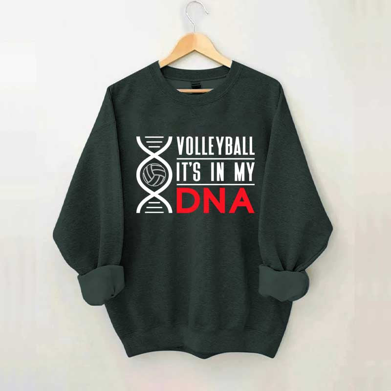 Volleyball It's In My DNA Sweatshirt