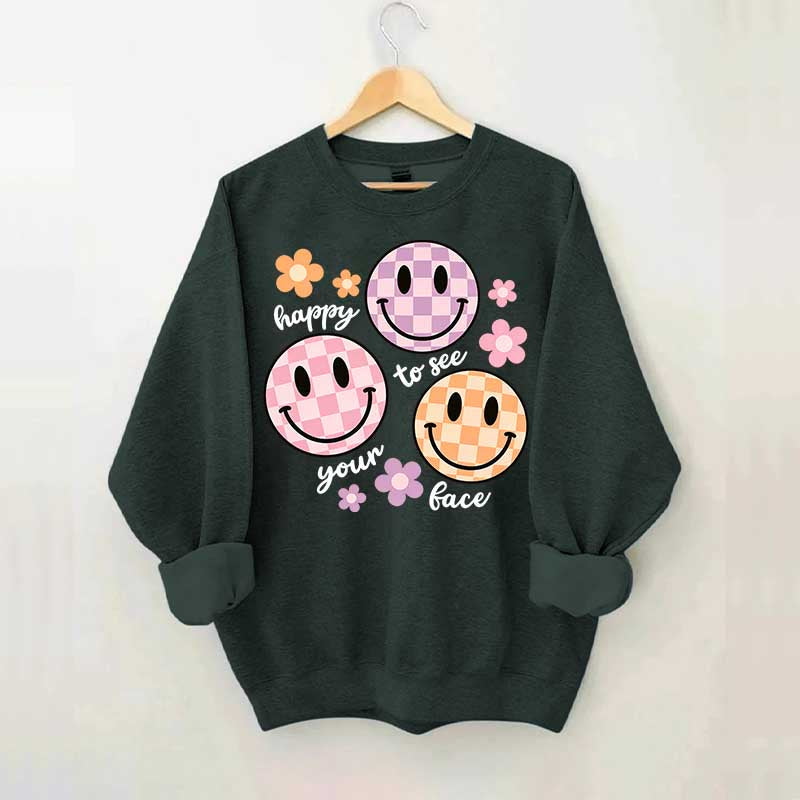 Comfort Colors Happy To See Your Face Sweatshirt