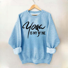 Yoga Is My Wine Sweatshirt