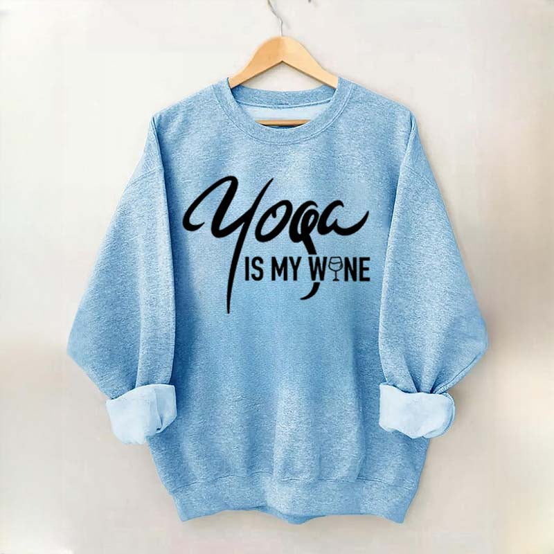Yoga Is My Wine Sweatshirt
