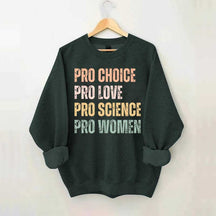Pro Choice Women Rights Sweatshirt